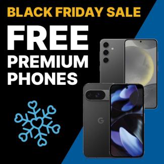 Black Friday Sale - Free Premium Phones available 